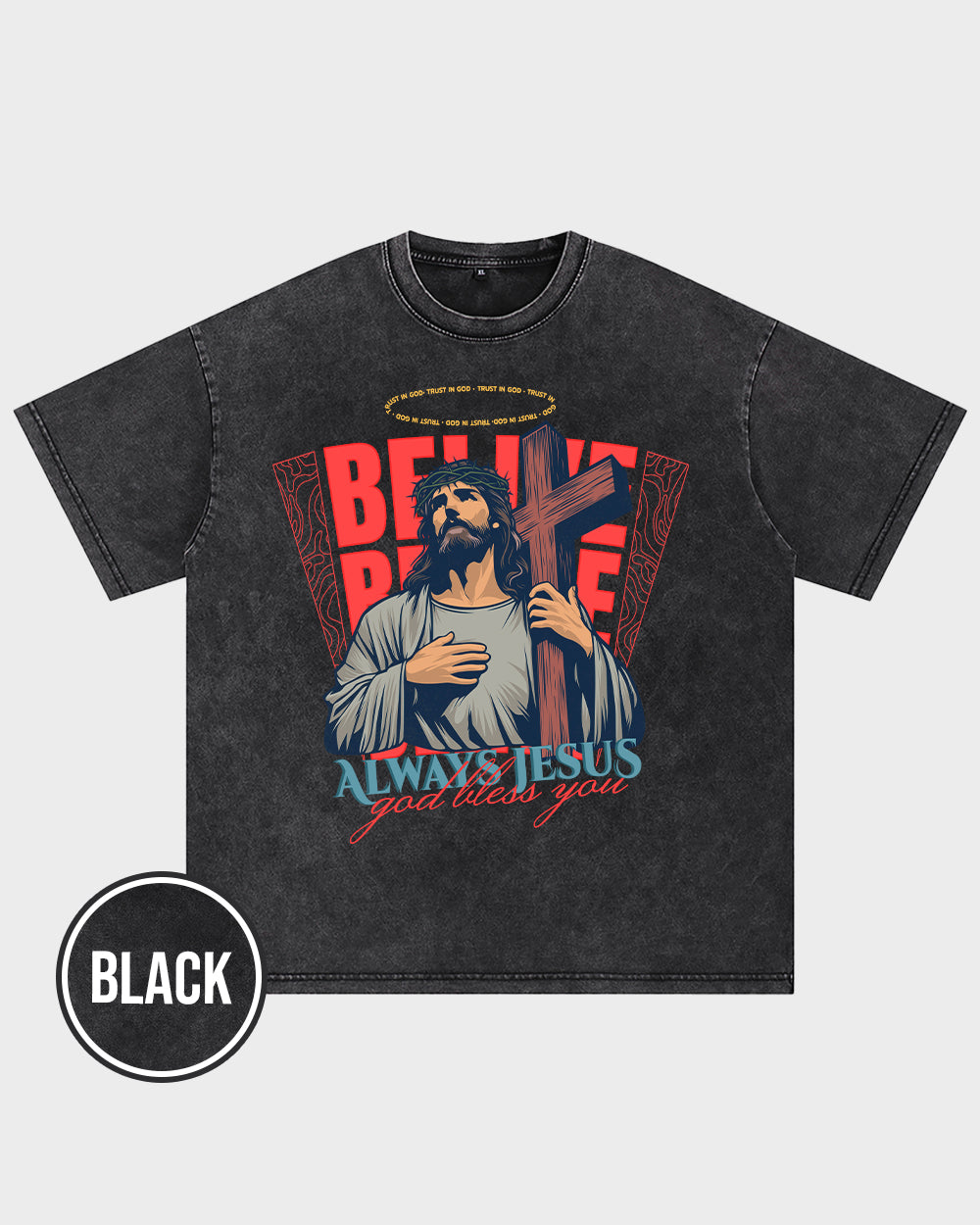 Always Jesus God bless you Wash Tshirt - Godlygrind