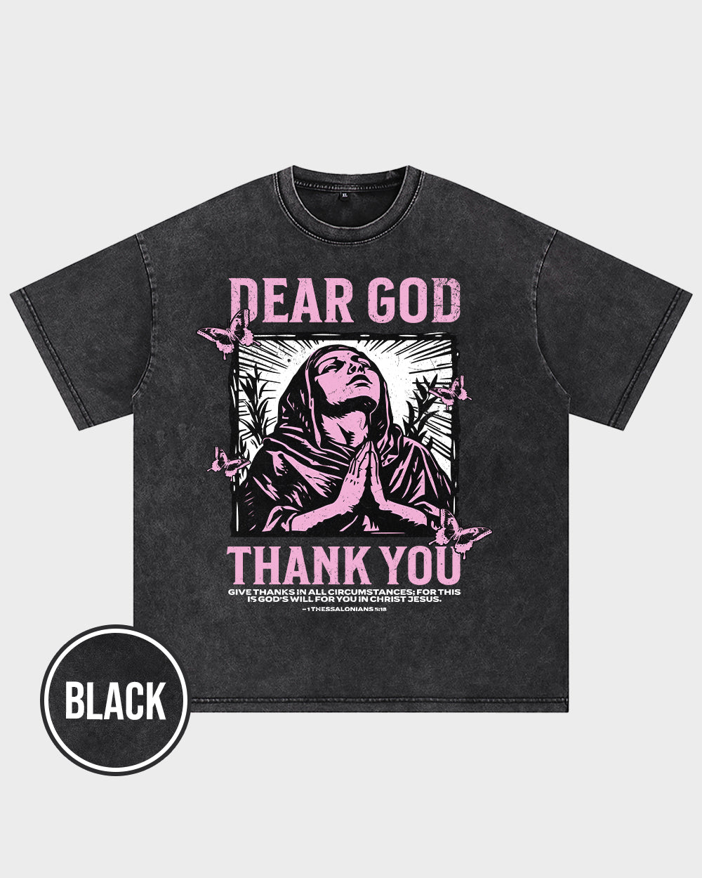 Give thanks in all circumstances 1 Thessalonians 518 NIV Acid Wash Tshirt - Godlygrind
