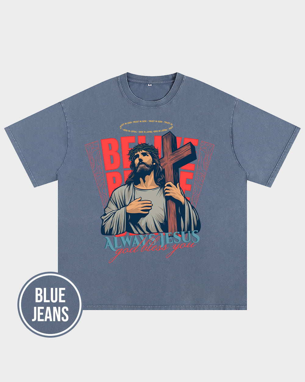 Always Jesus God bless you Wash Tshirt - Godlygrind