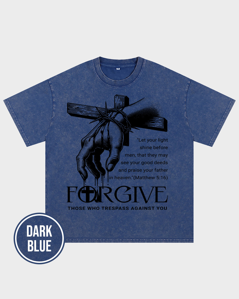 Forgive Those Who Trespass Against You Acid Wash Tshirt - Godlygrind