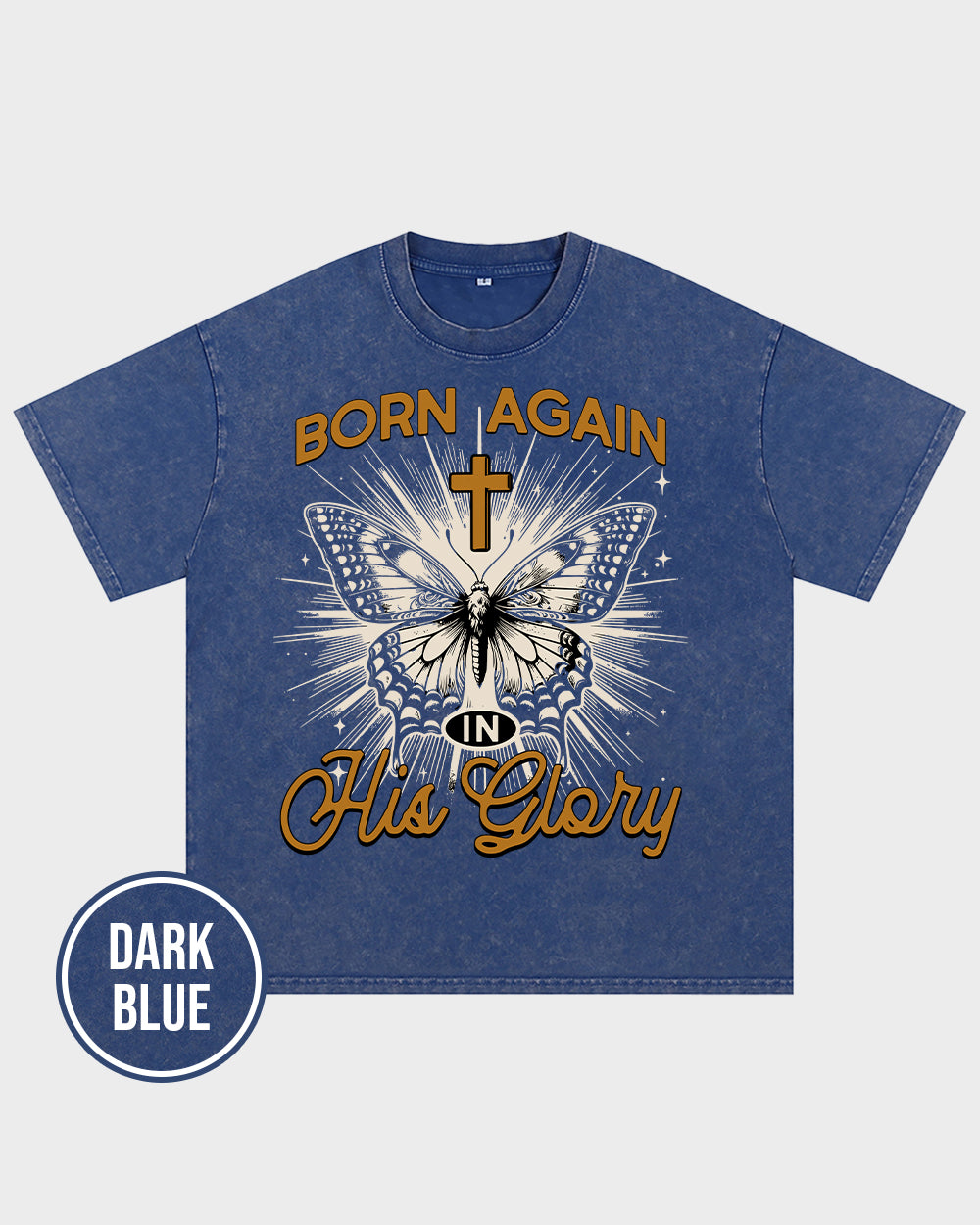 Born Again in his Glory Acid Wash Tshirt - Godlygrind
