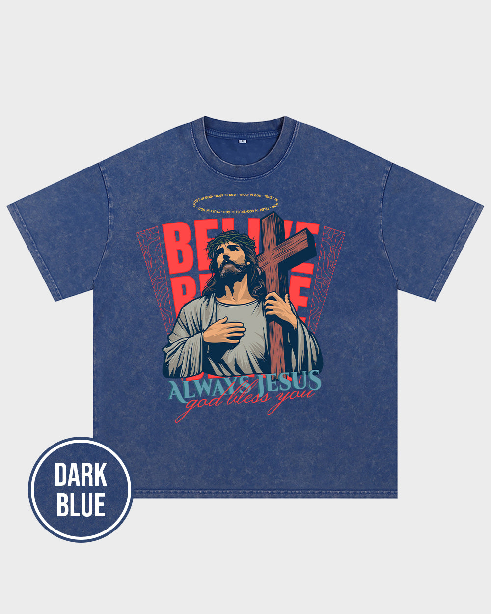 Always Jesus God bless you Wash Tshirt - Godlygrind