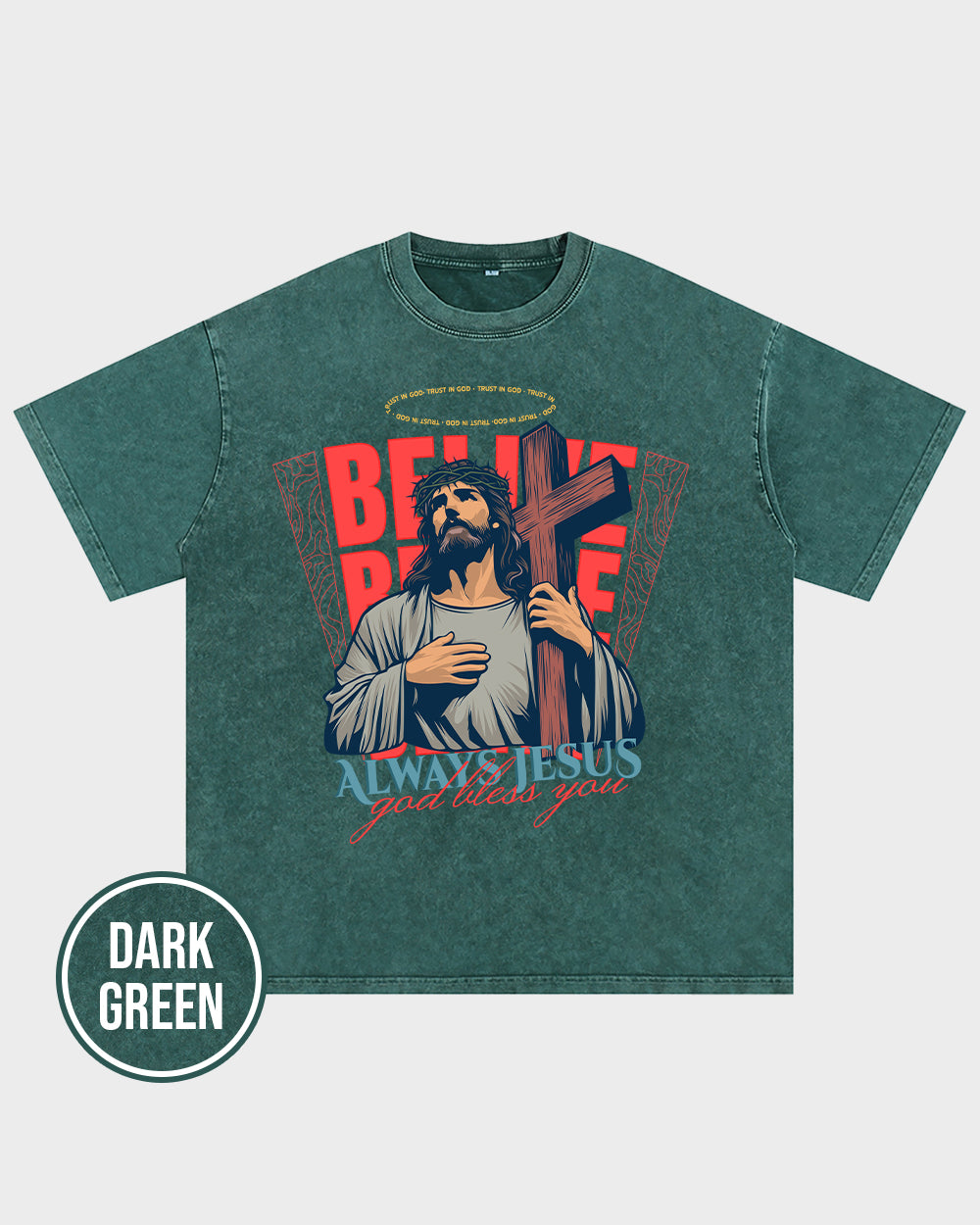 Always Jesus God bless you Wash Tshirt - Godlygrind