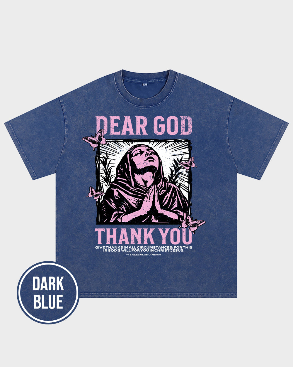 Give thanks in all circumstances 1 Thessalonians 518 NIV Acid Wash Tshirt - Godlygrind