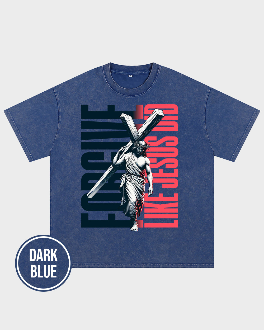 Forgive Like Jesus Did Acid Wash Tshirt - Godlygrind