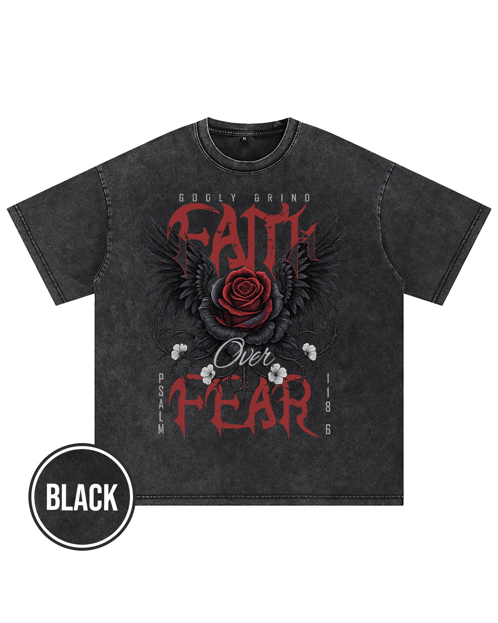 Gothic Faith Over Fear Rose T-Shirt Psalm 1186 Christian Apparel