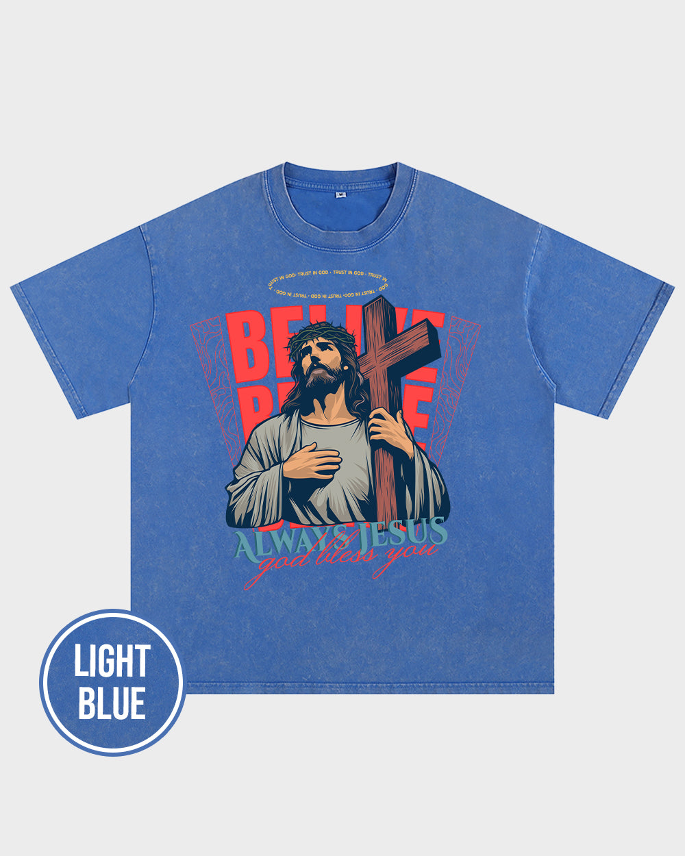 Always Jesus God bless you Wash Tshirt - Godlygrind
