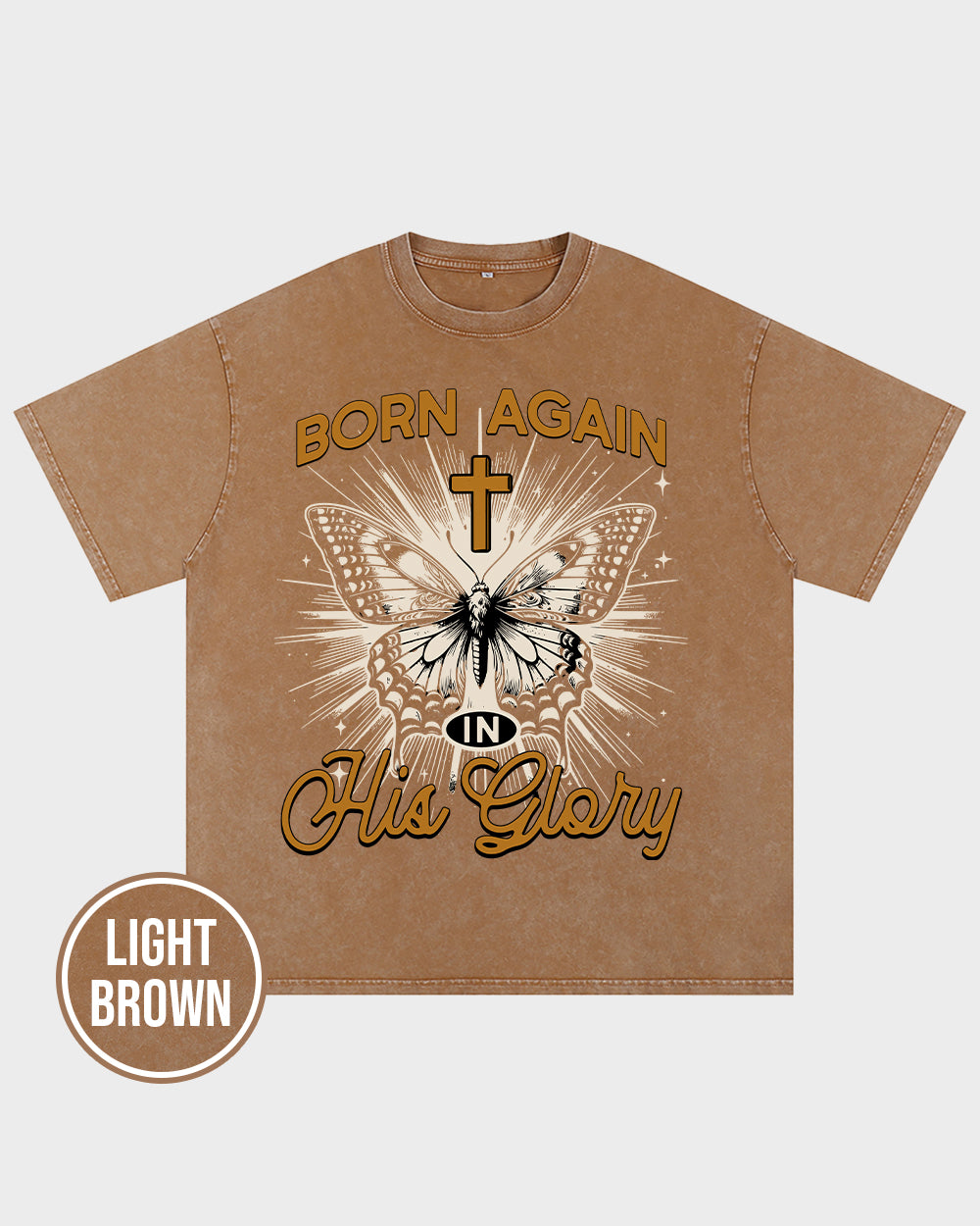 Born Again in his Glory Acid Wash Tshirt - Godlygrind