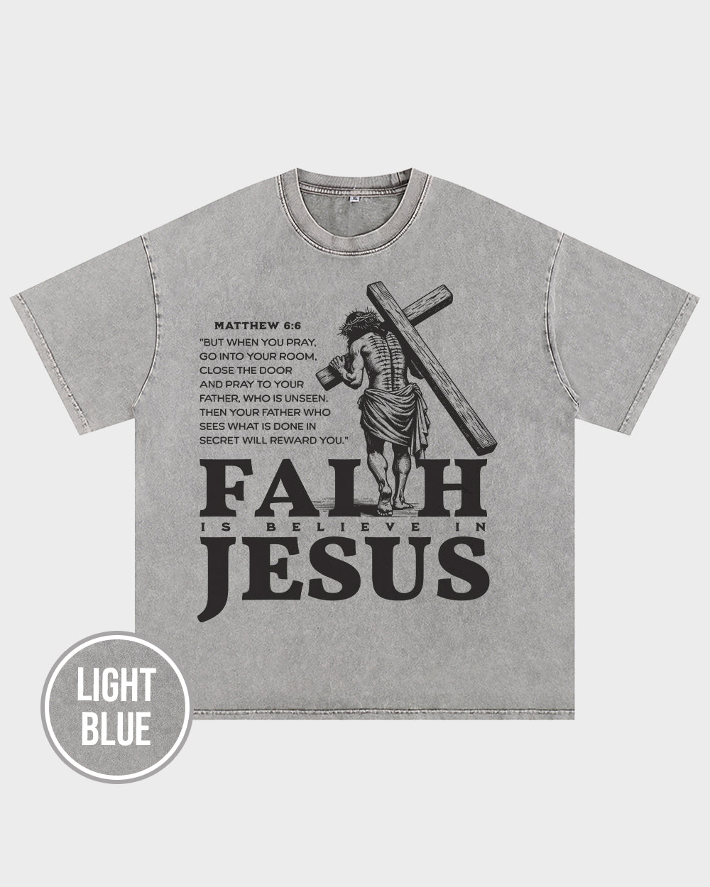 Faith Is Believe In Jesus Acid Wash Tshirt - Godlygrind