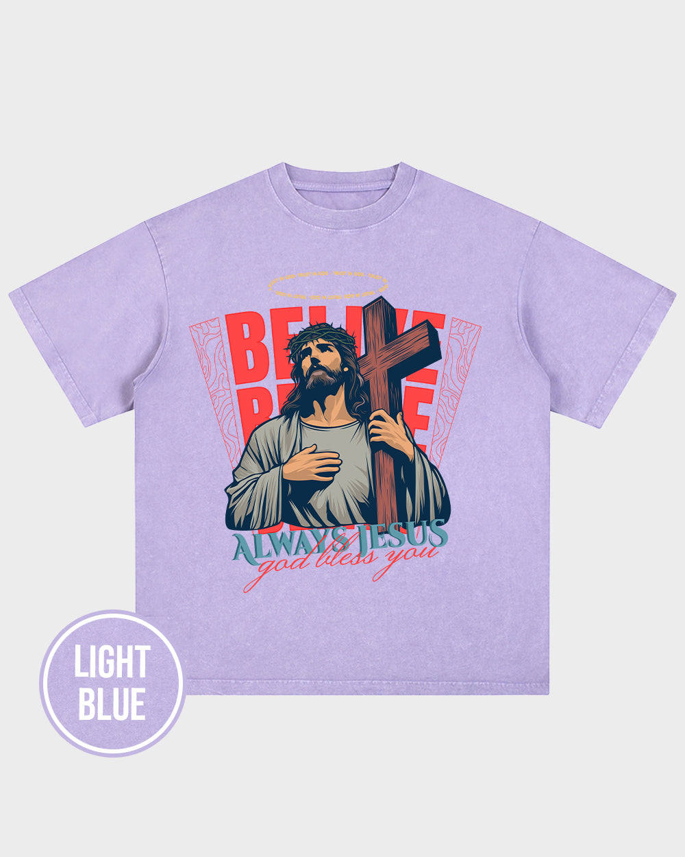 Always Jesus God bless you Wash Tshirt - Godlygrind