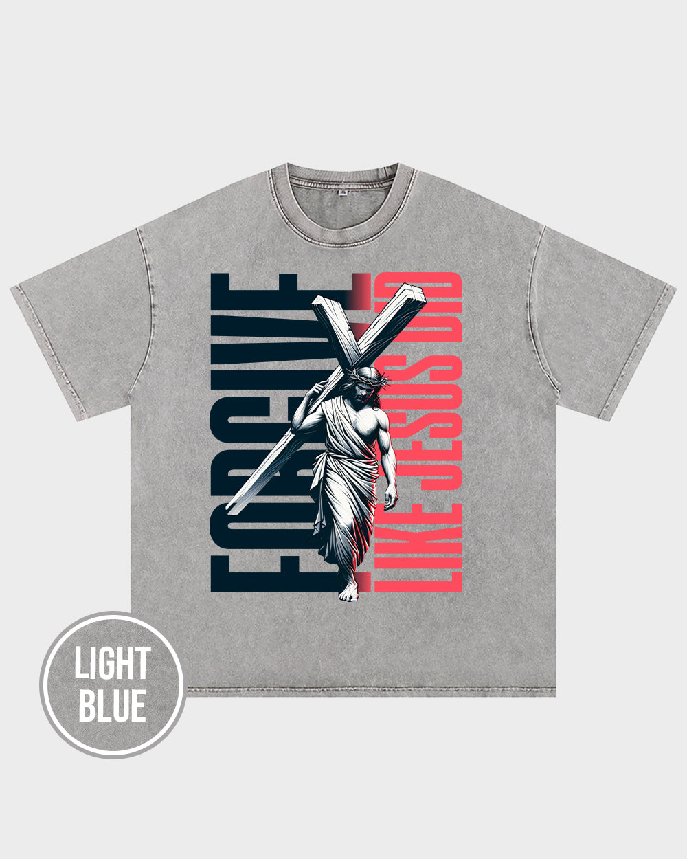 Forgive Like Jesus Did Acid Wash Tshirt - Godlygrind