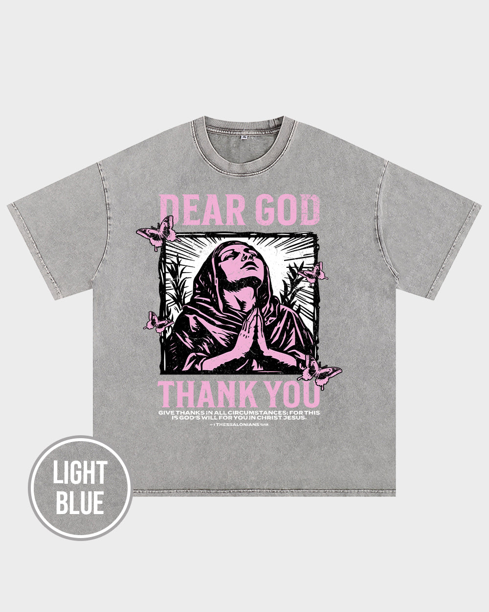 Give thanks in all circumstances 1 Thessalonians 518 NIV Acid Wash Tshirt - Godlygrind