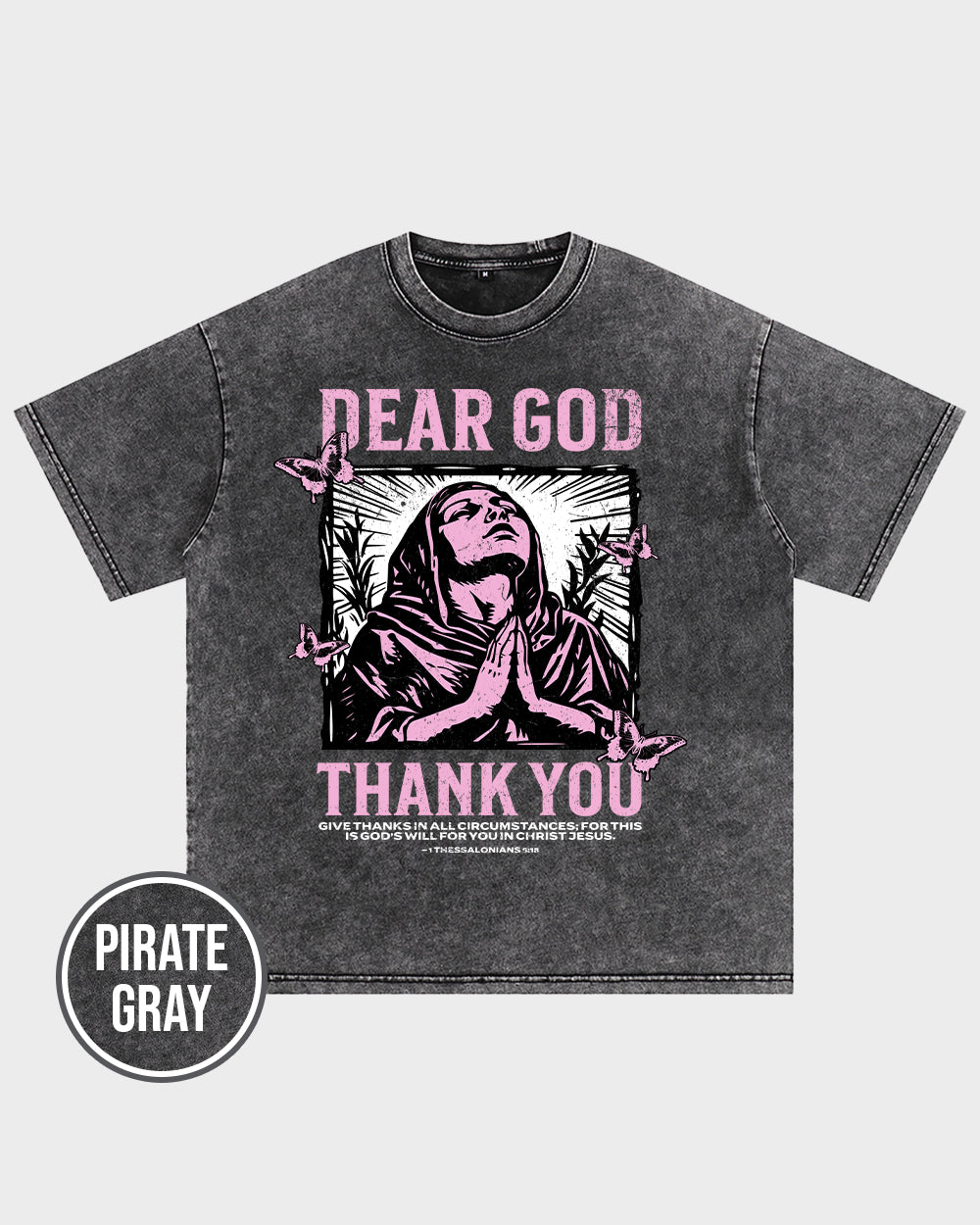 Give thanks in all circumstances 1 Thessalonians 518 NIV Acid Wash Tshirt - Godlygrind