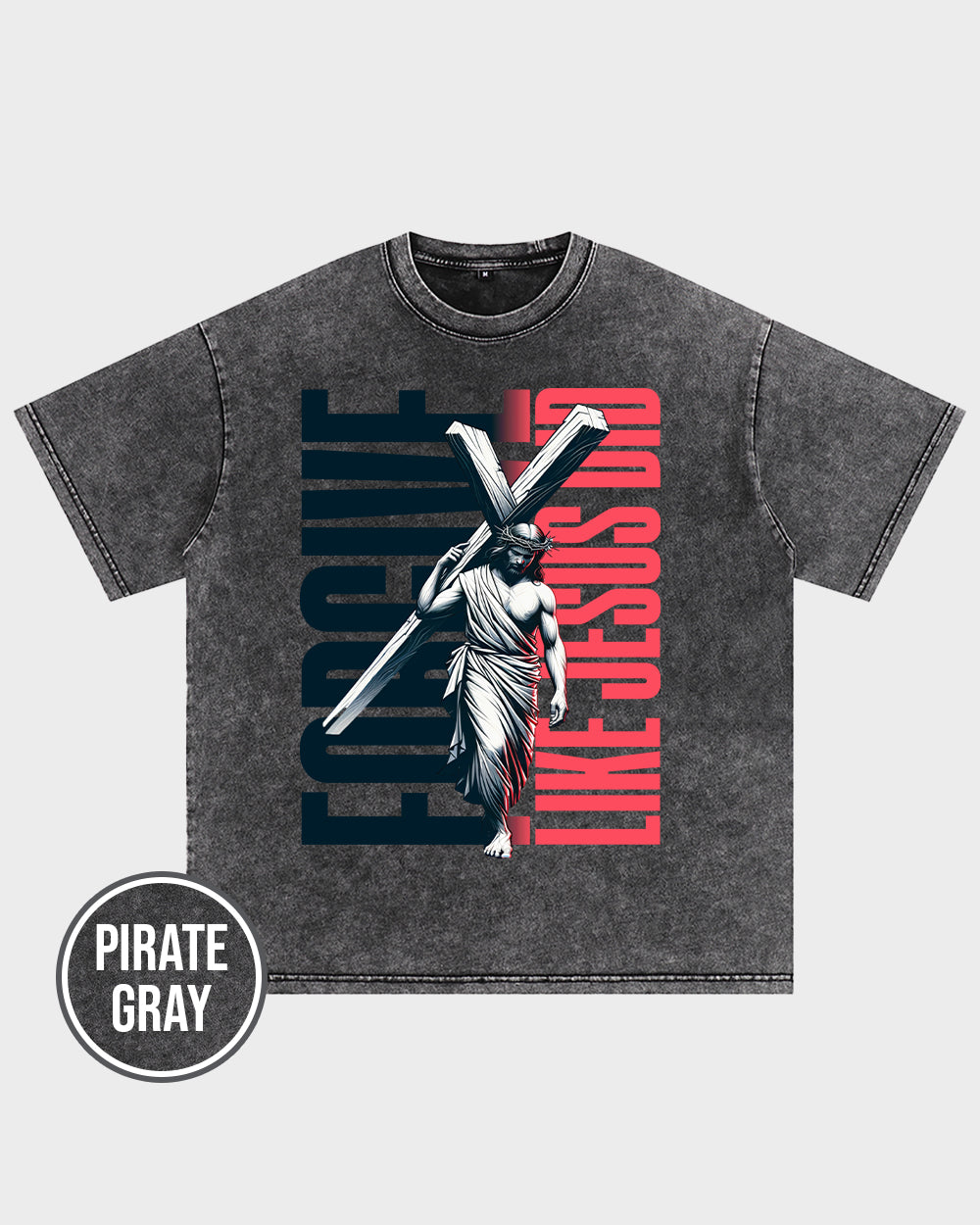 Forgive Like Jesus Did Acid Wash Tshirt - Godlygrind