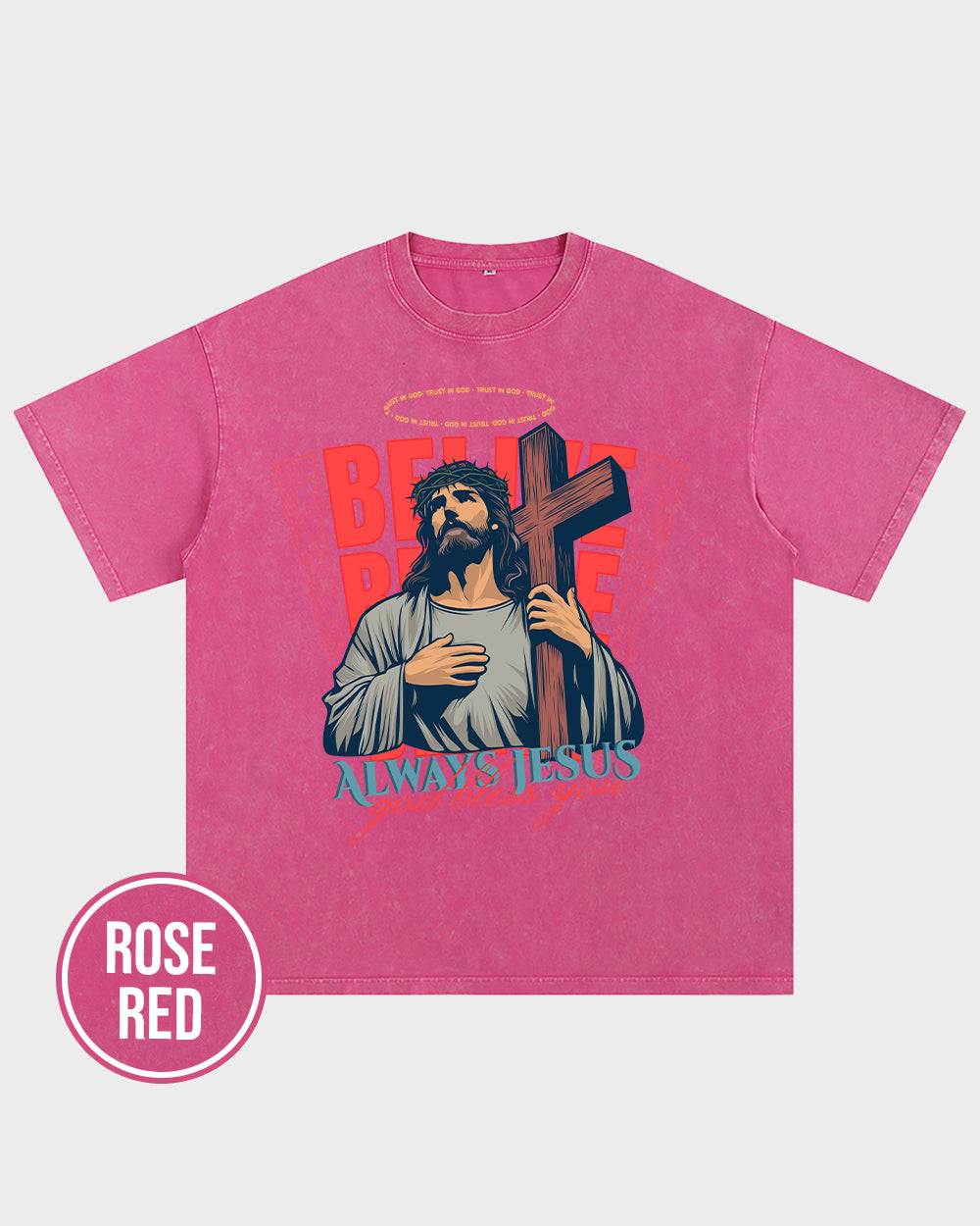 Always Jesus God bless you Wash Tshirt - Godlygrind