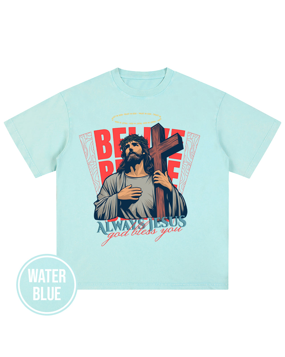Always Jesus God bless you Wash Tshirt - Godlygrind